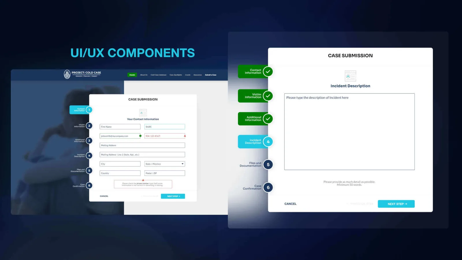 Case submission UI components: a six-step side navigation with numbered circles that turn green with check marks when complete; the Your Contact Information step with a validated email field and a phone field flagged in red with a helper message; and the Incident Description step with a large text area and a note asking for as much detail as possible.